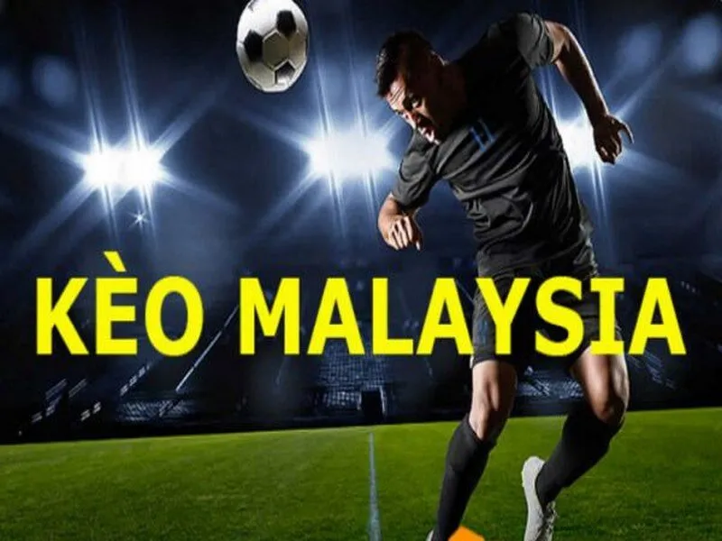 Kèo cược Malaysia khá phổ biến